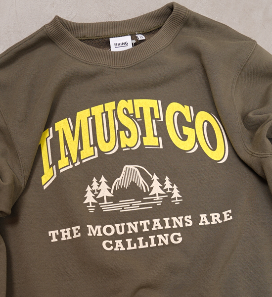 ▽Return to the mountains【BRING×Yosemite】ブリング×ヨセミテ I MUST GO DRYCOTTONY Sweat Crewneck "3Color"